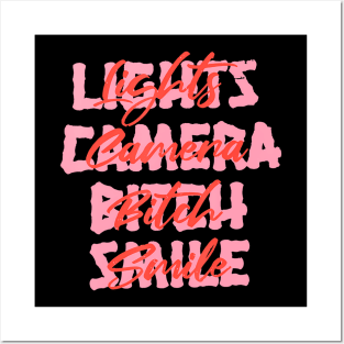 Lights Camera Bitch Smile For Men Women Posters and Art